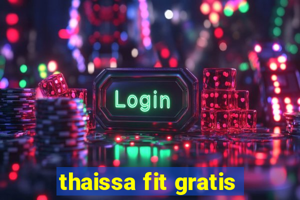 thaissa fit gratis